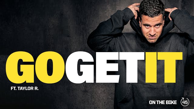 GO GET IT ft. TAYLOR R.