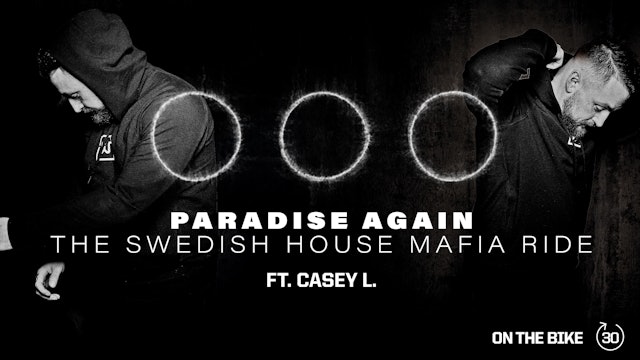 PARADISE AGAIN: THE SWEDISH HOUSE MAFIA RIDE ft. CASEY L.
