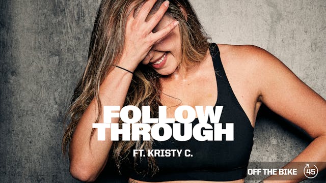 FOLLOW THROUGH ft. KRISTY C.