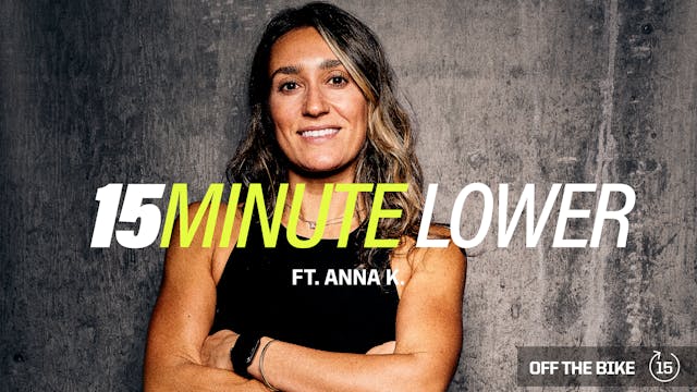 15 MINUTE LOWER ft. ANNA K. 