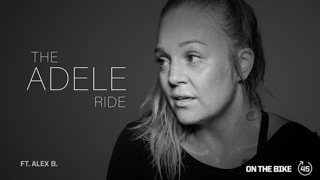 THE ADELE RIDE ft. ALEX B.