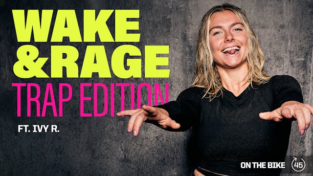 WAKE & RAGE TRAP EDITION ft. IVY R.