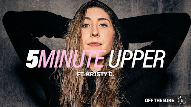5 MINUTE UPPER ft. KRISTY C.