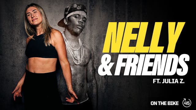 NELLY & FRIENDS ft. JULIA Z. 