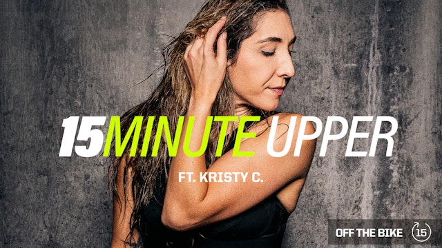 15 MINUTE UPPER ft. KRISTY C.
