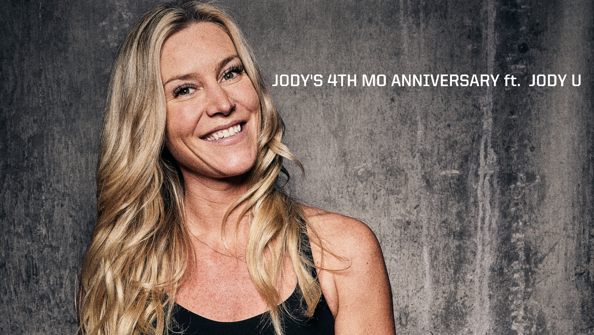 JODY'S 4TH MO ANNIVERSARY ft. JODY U