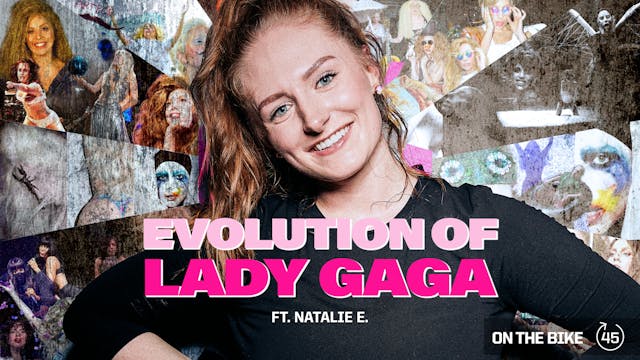 EVOLUTION OF GAGA ft. NATALIE E.