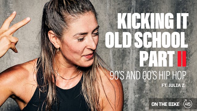 KICKING IT OLD SCHOOL PART II ft. JUL...