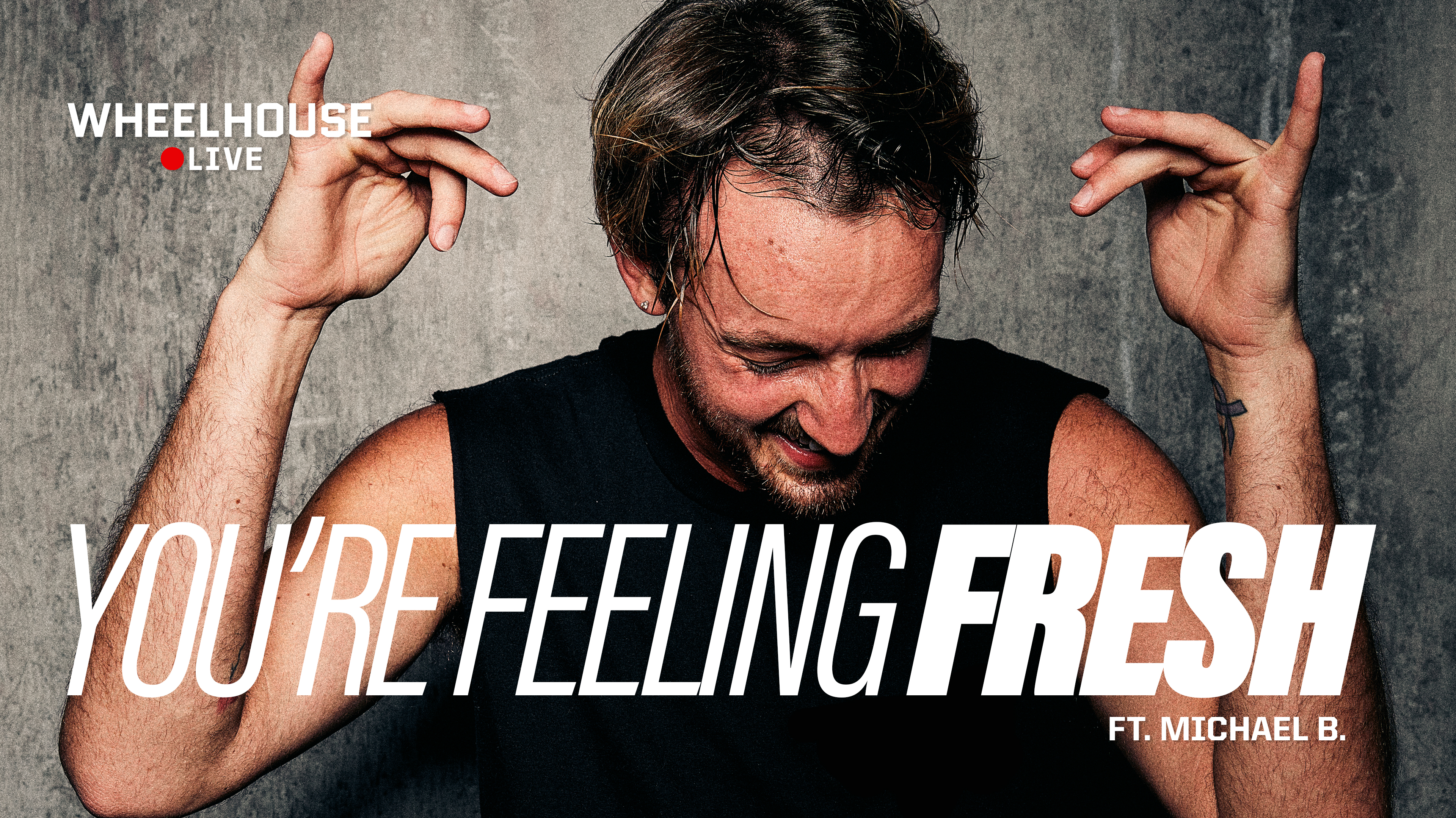 YOU'RE FEELING FRESH ft. MICHAEL B.