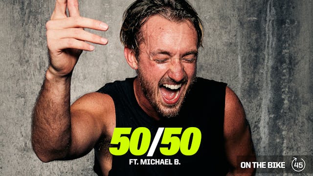 50/50 ft. MICHAEL B.