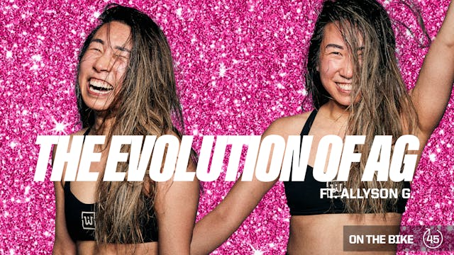 THE EVOLUTION OF AG ft. ALLYSON G.