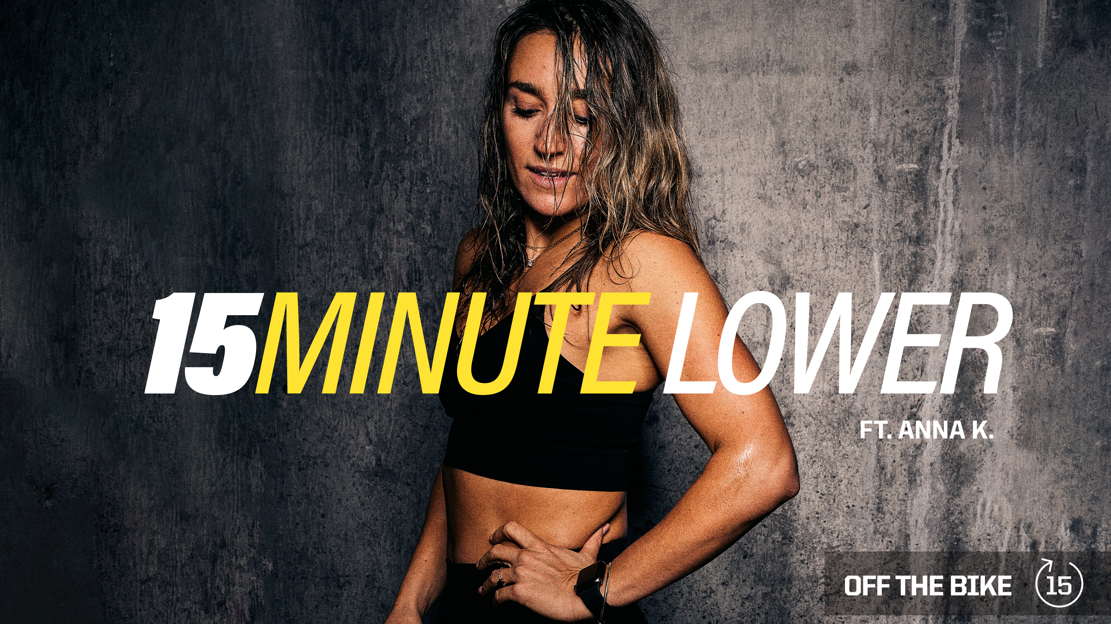 15 MINUTE LOWER ft. ANNA K.