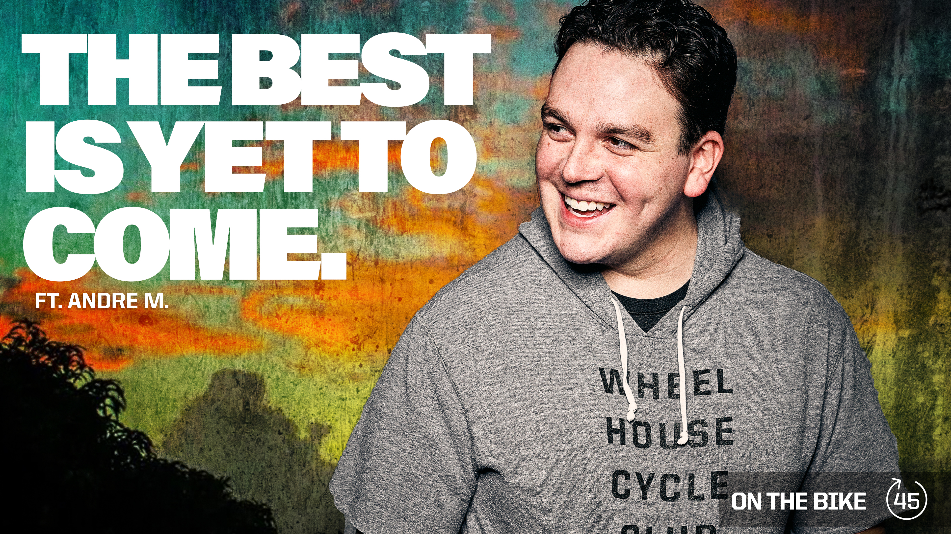 THE BEST IS YET TO COME ft. ANDRE M. 