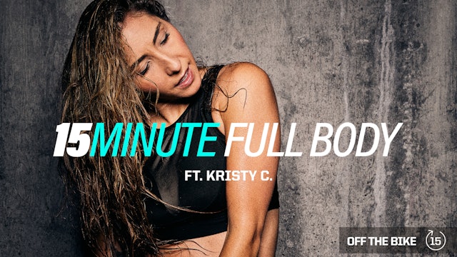 15 MINUTE FULL BODY ft. KRISTY C. 