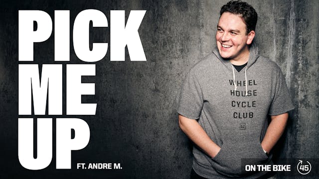 PICK ME UP ft. ANDRE M. 