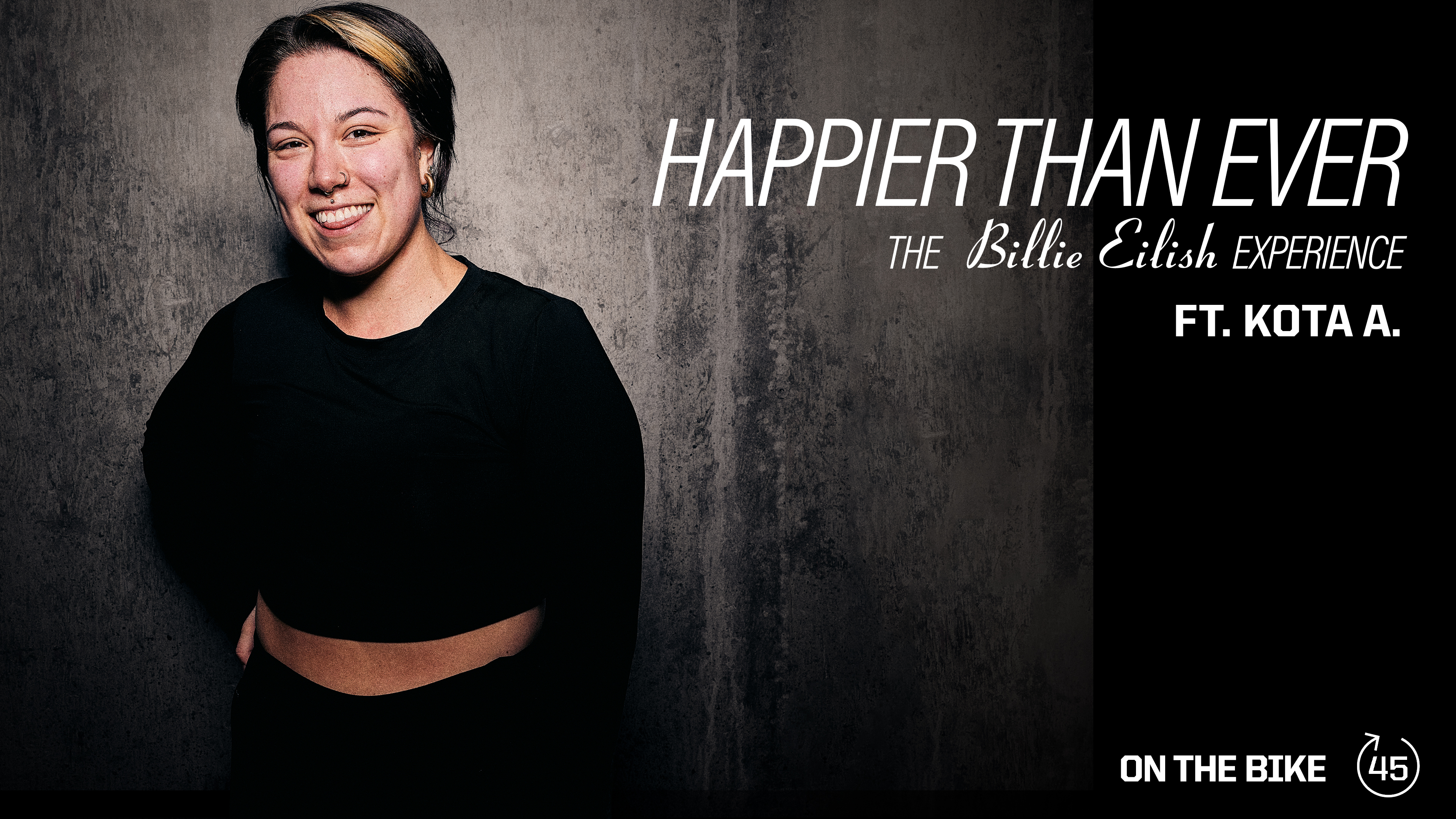 HAPPIER THAN EVER ft. KOTA A. 