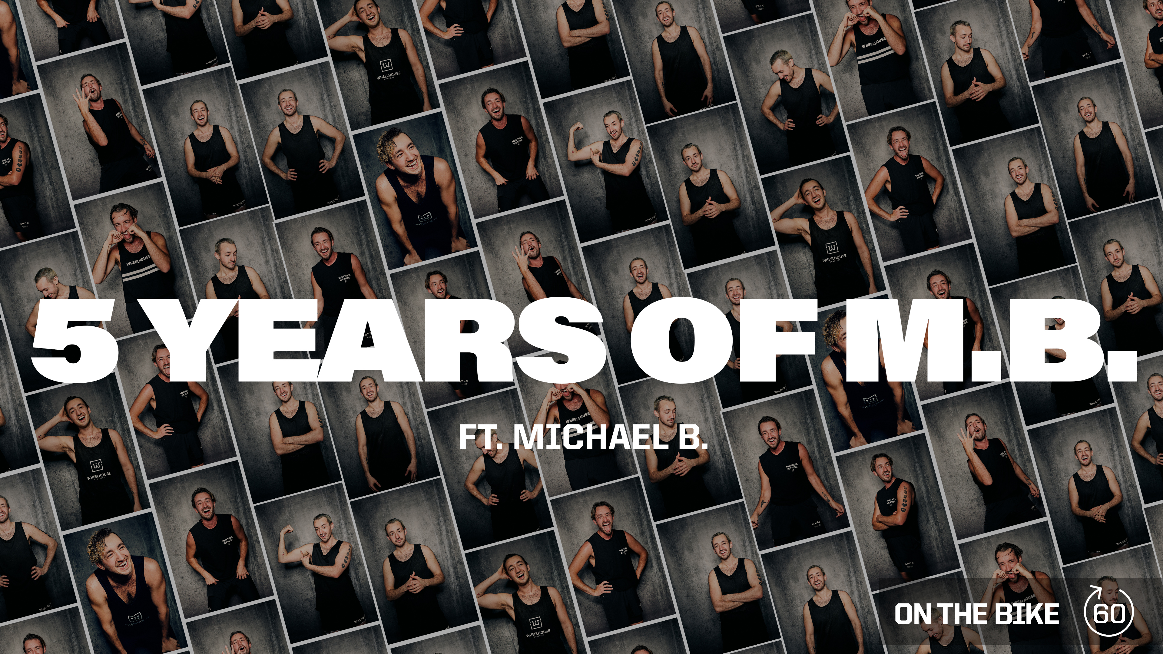 5 YEARS OF M.B. ft. MICHAEL B. 