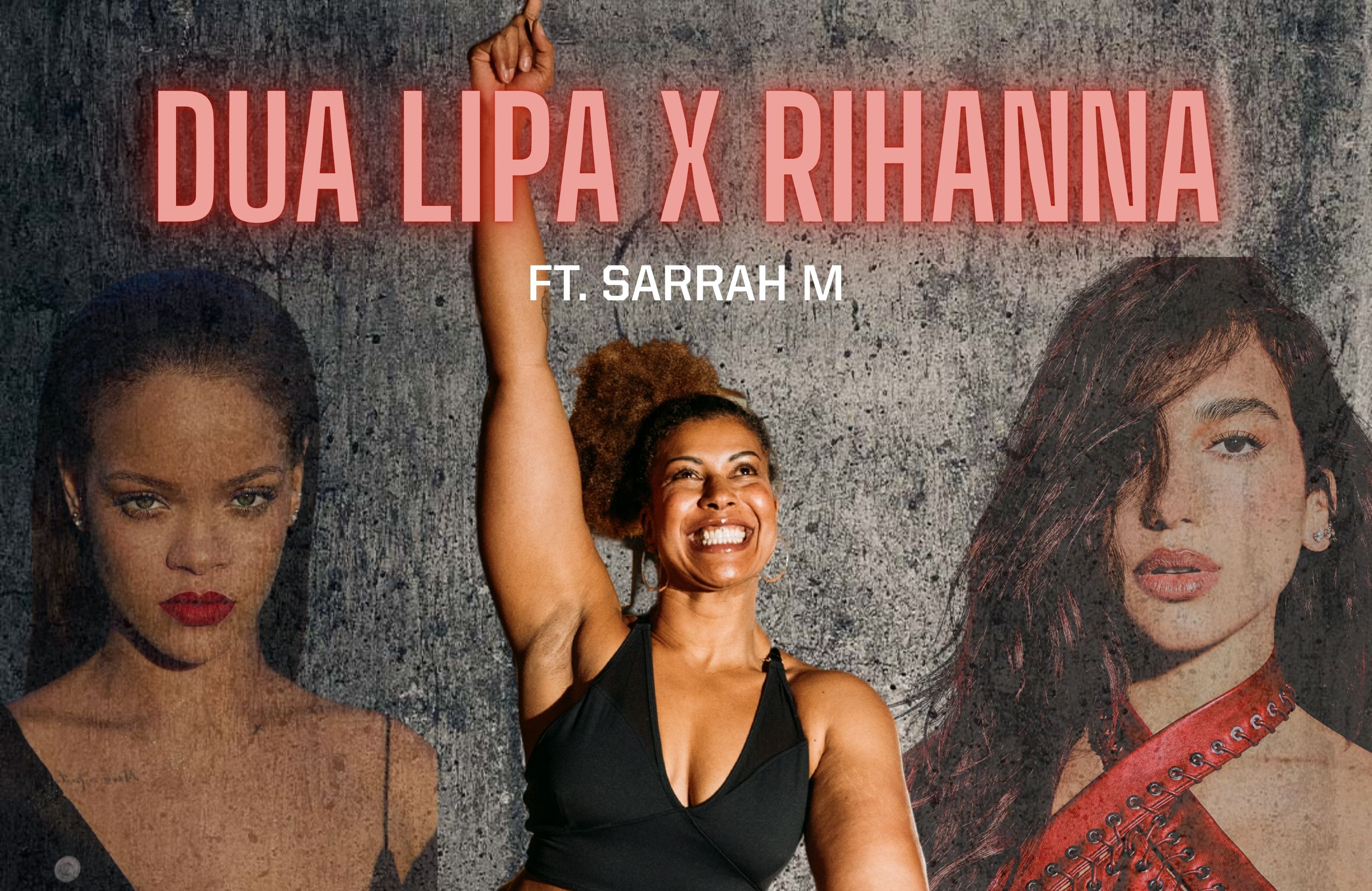 DUA LIPA X RIHANNA ft. SARRAH M