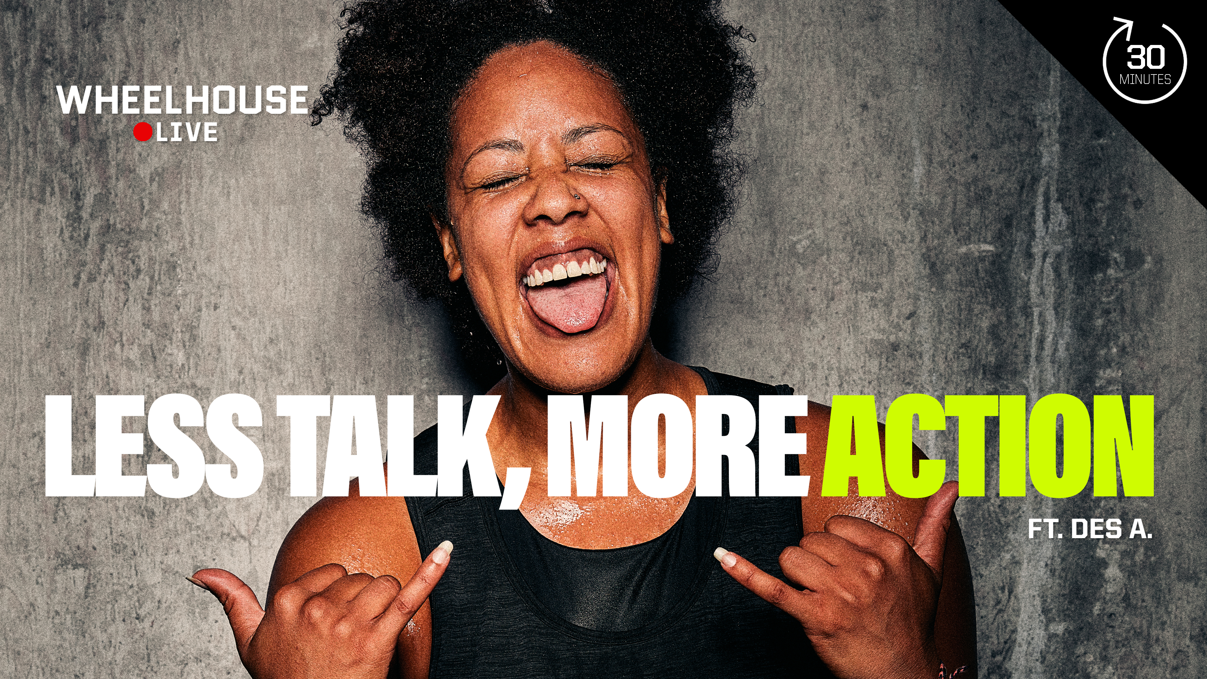 LESS TALK MORE ACTION ft. DES A.