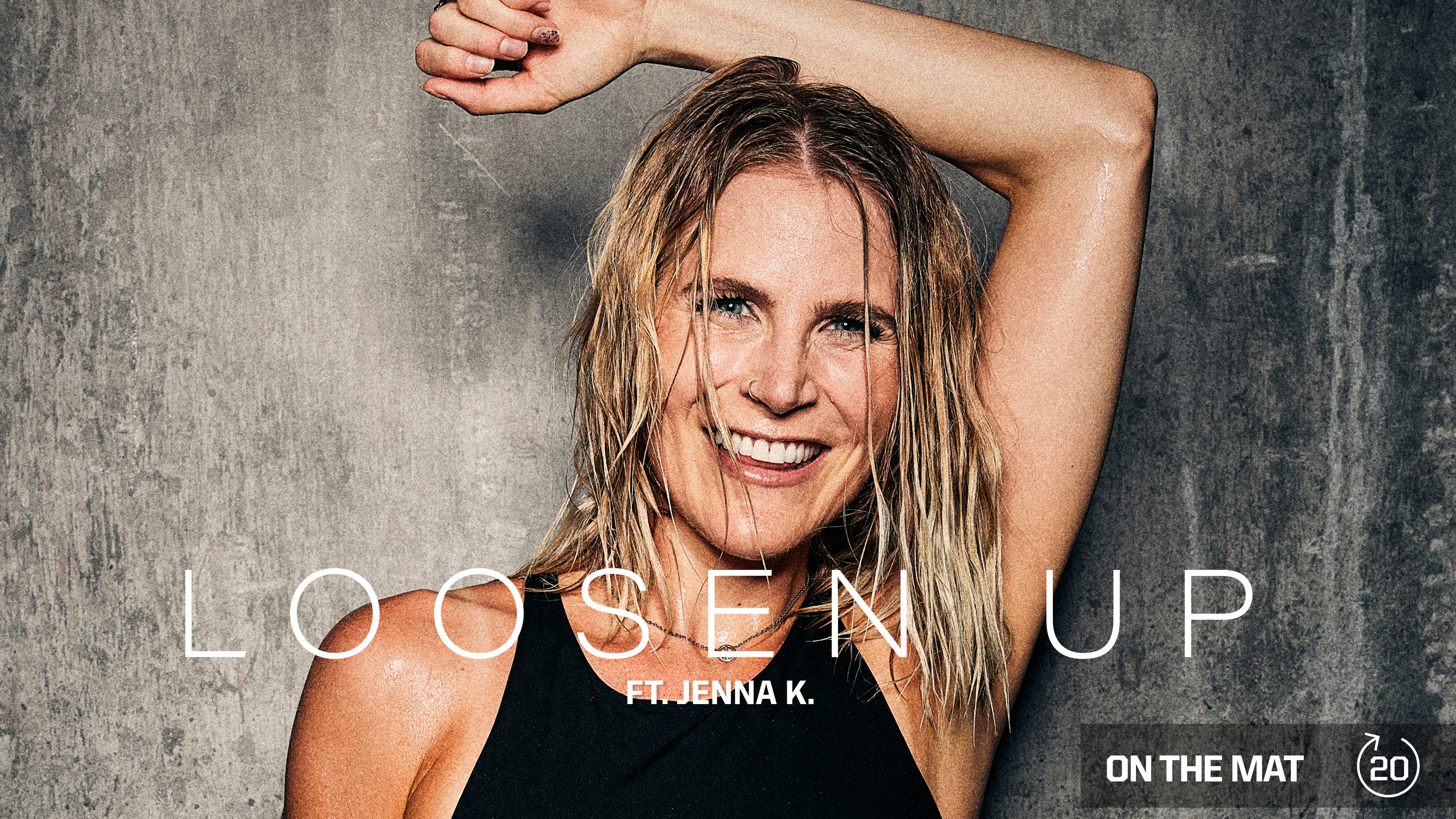 LOOSEN UP ft. JENNA K.