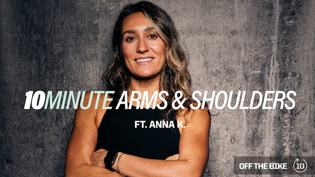 10 MINUTE ARMS & SHOULDERS ft. ANNA K.