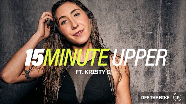15 MINUTE UPPER ft. KRISTY C. 