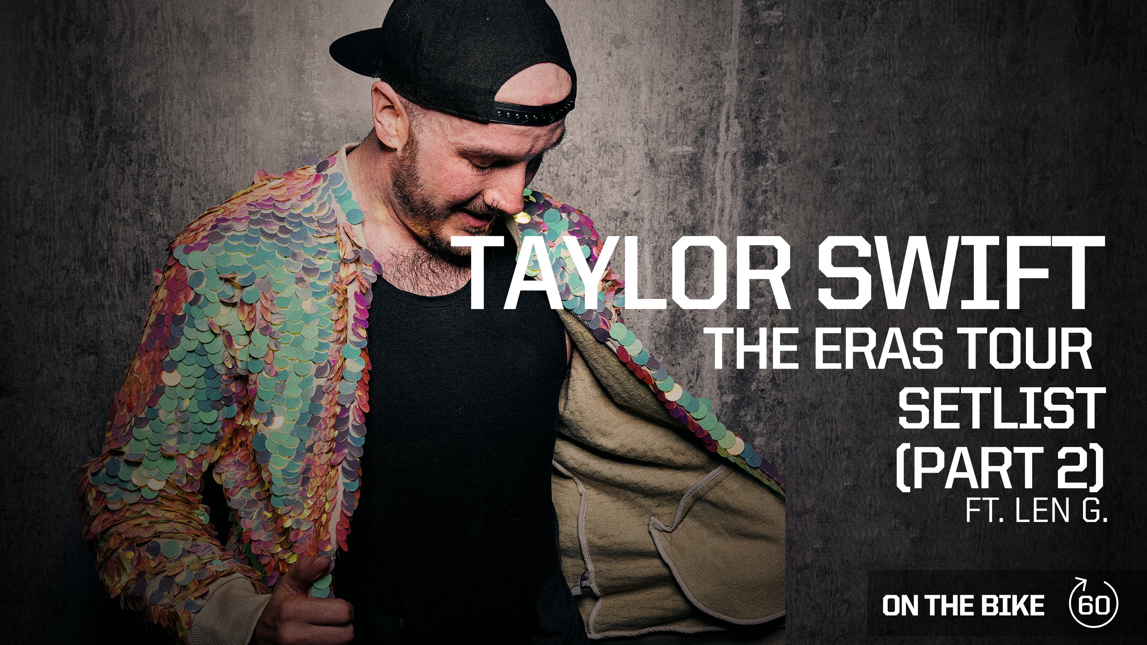 Taylor Swift: The Eras Tour Setlist (Part 2) FT. LEN G. 