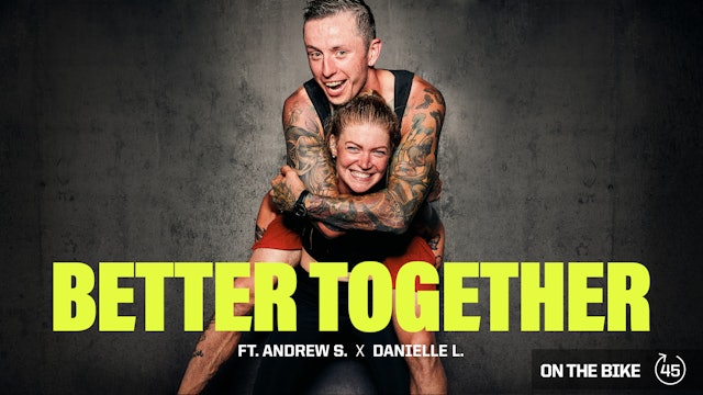 BETTER TOGETHER ft. ANDREW S. & DANIELLE L. 