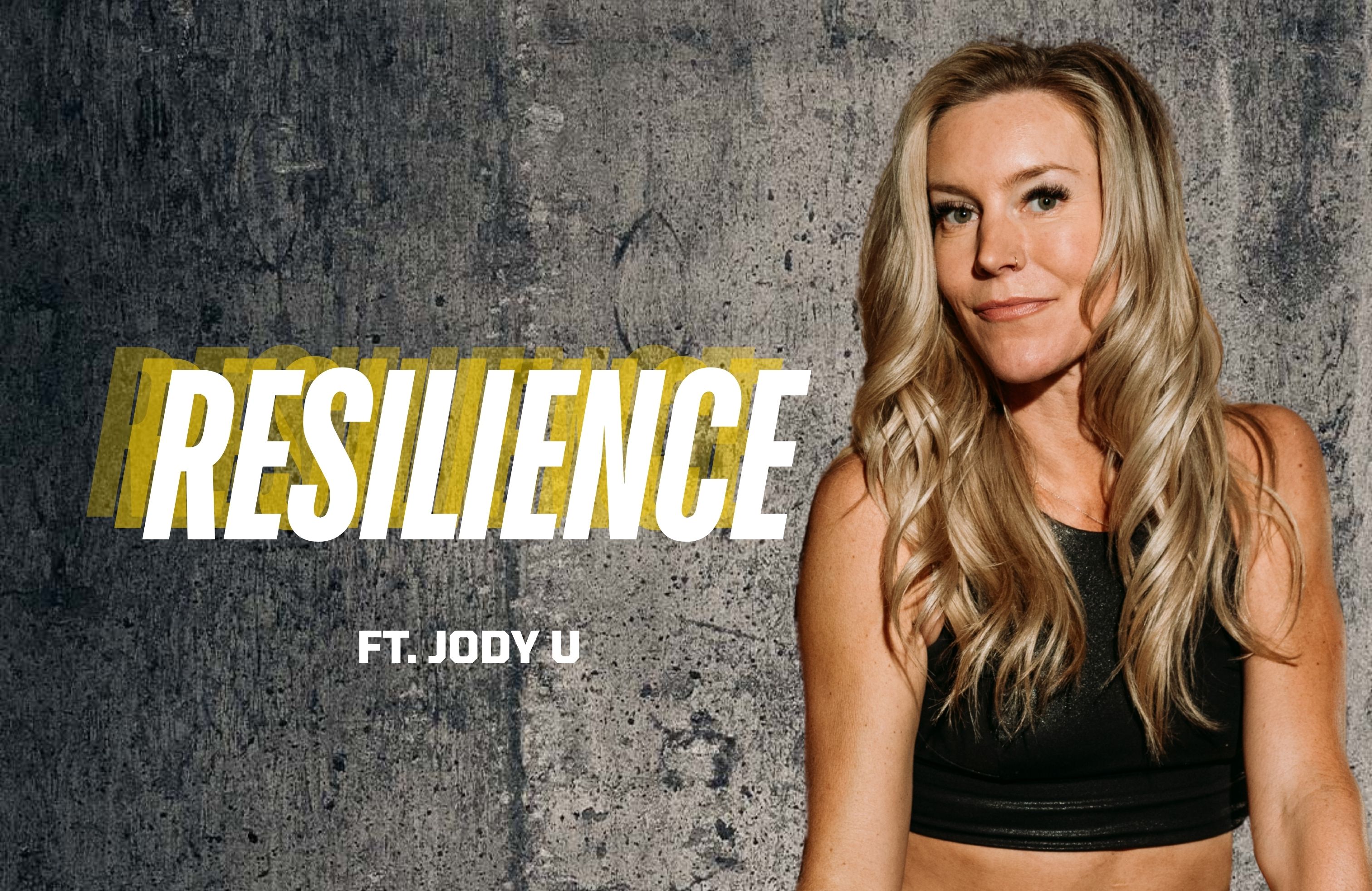 RESILIENCE ft. JODY U. 
