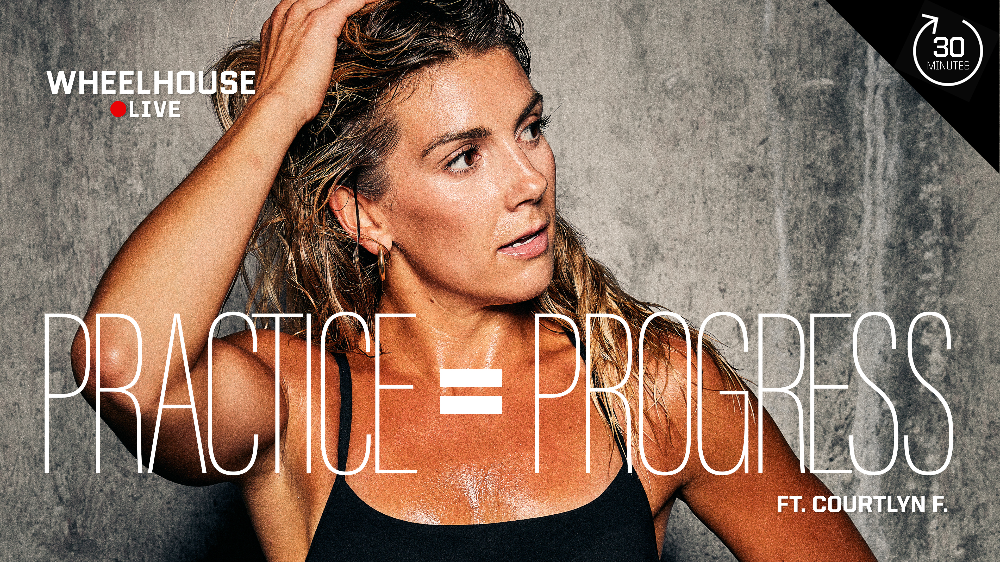 PRACTICE = PROGRESS ft. COURTLYN F.