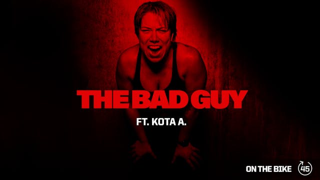 THE BAD GUY ft. KOTA A.
