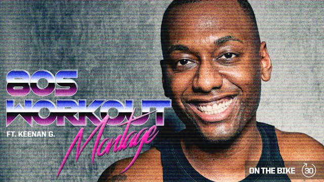 80's WORKOUT MONTAGE ft. KEENAN G.