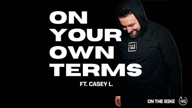 ON YOUR OWN TERMS ft. CASEY L.
