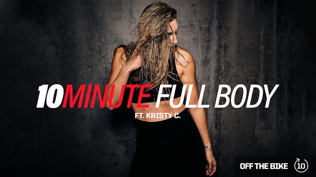 10 MINUTE FULL BODY ft. KRISTY C. 