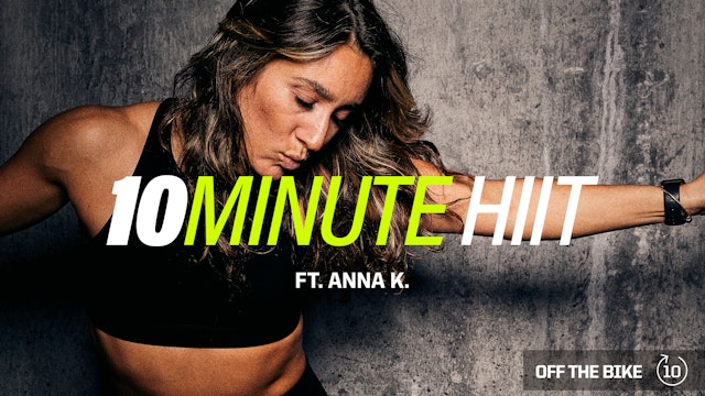 10 MINUTE HIIT ft. ANNA K. 