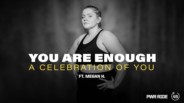 YOU ARE ENOUGH [A CELEBRATION OF YOU] ft. MEGAN H. 