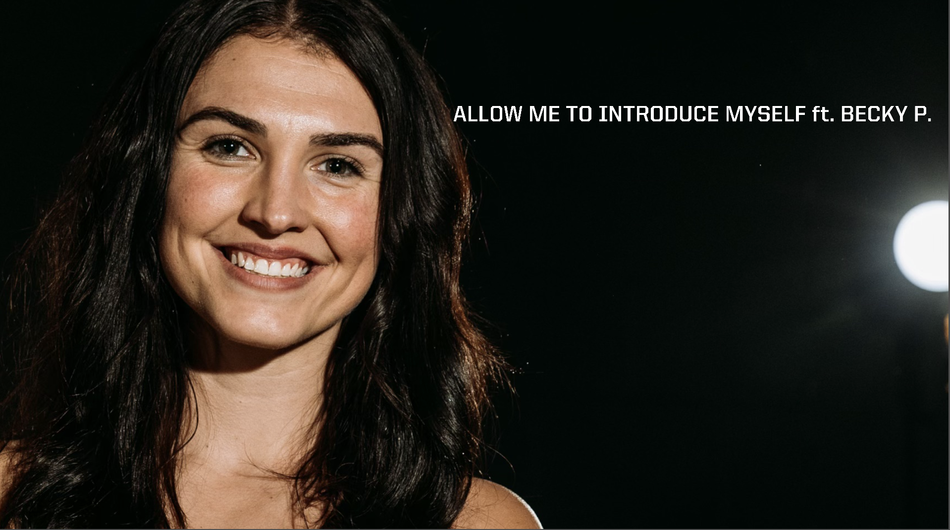 ALLOW ME TO INTRODUCE MYSELF ft. BECKY P 