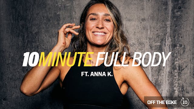 10 MINUTE FULL BODY ft. ANNA K.