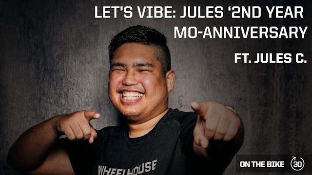LET'S VIBE: JULES 2ND YEAR MO-ANNIVER...