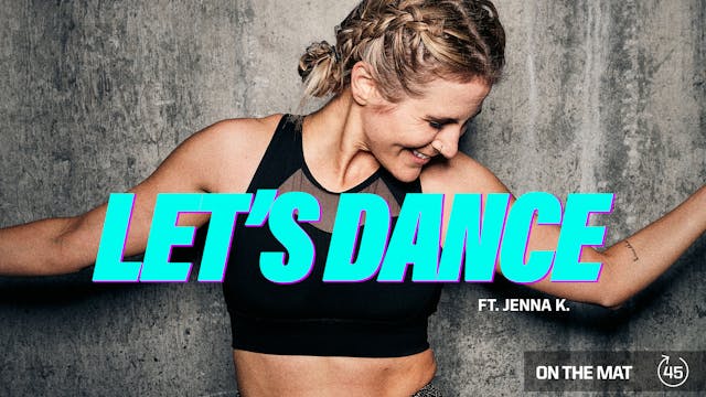 LET'S DANCE ft. JENNA K