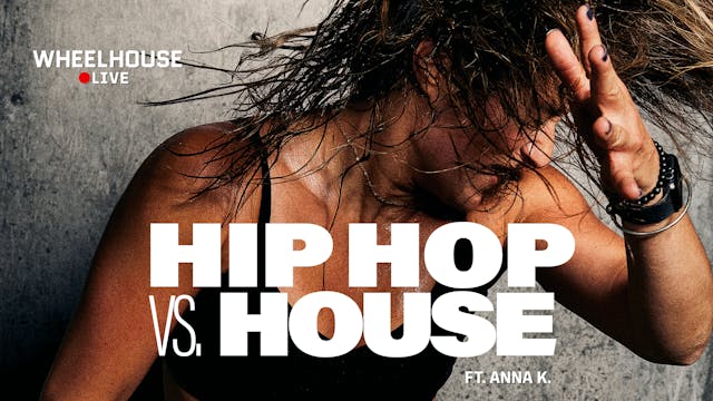 HIP HOP VS. HOUSE ft. ANNA K. 