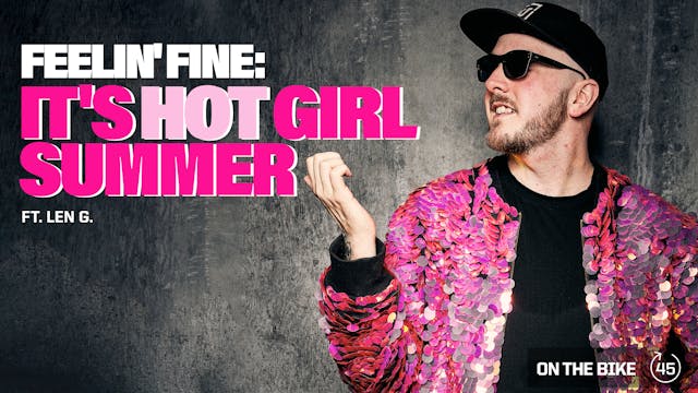 FEELIN' FINE: IT'S HOT GIRL SUMMER ft...