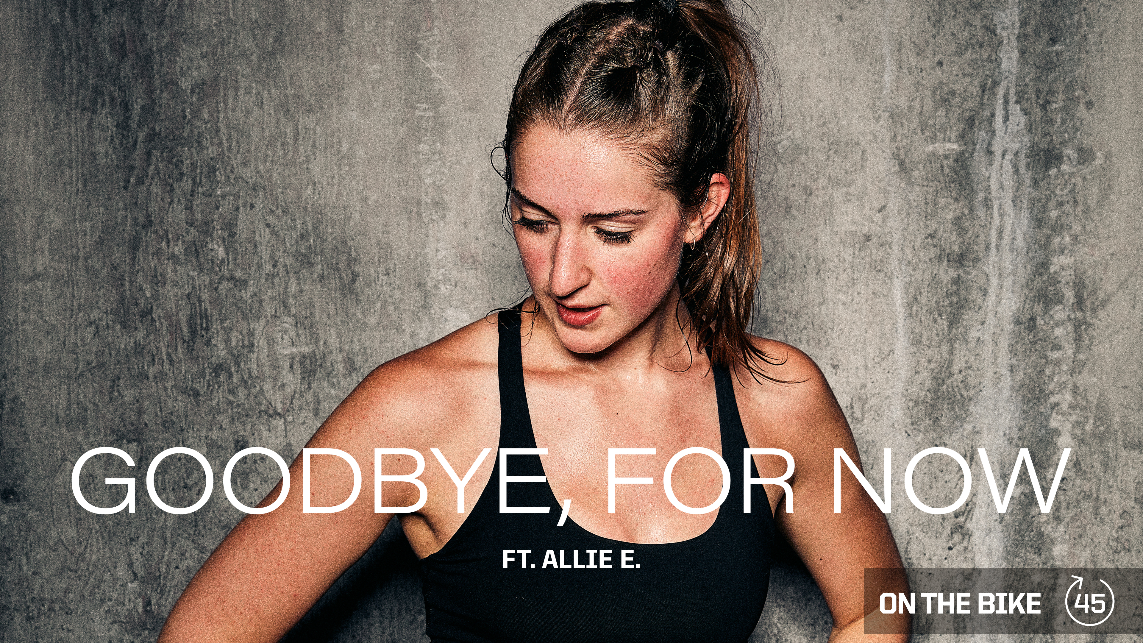 GOODBYE, FOR NOW ft. ALLIE E. 