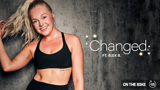 CHANGED ft. ALEX B. 