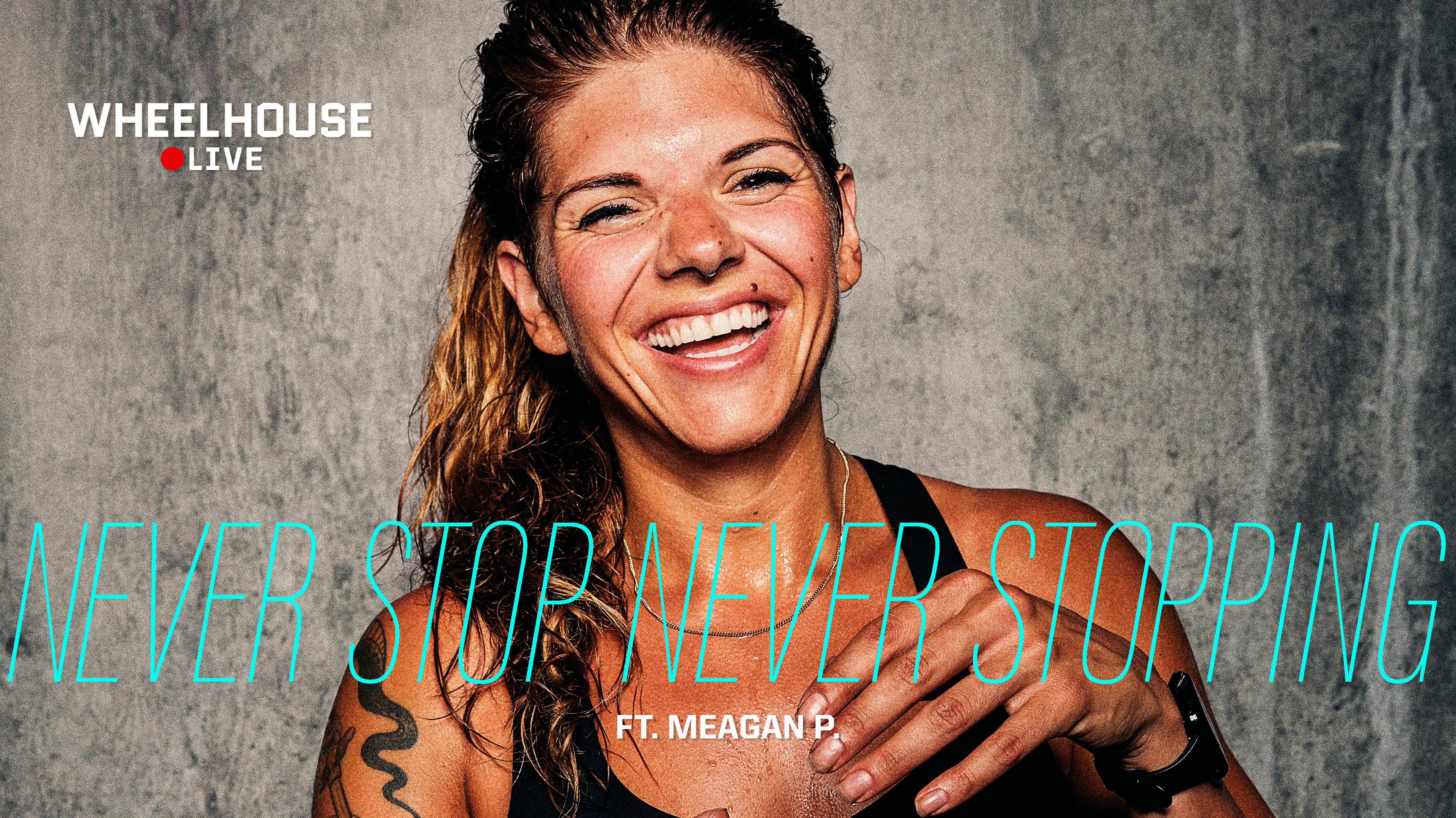 NEVER STOP NEVER STOPPING FT. MEAGAN P. 
