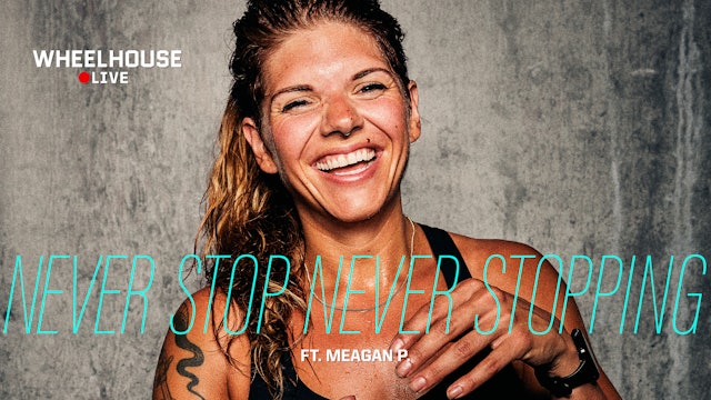 NEVER STOP NEVER STOPPING FT. MEAGAN P.