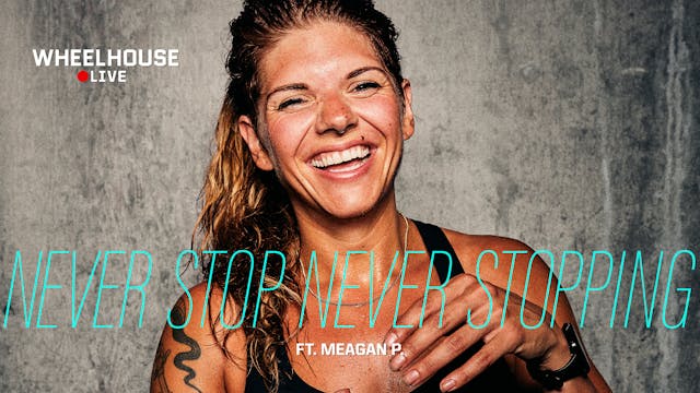 NEVER STOP NEVER STOPPING FT. MEAGAN P. 
