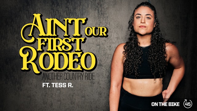 AIN'T OUR FIRST RODEO ANOTHER COUNTRY RIDE ft. TESS R