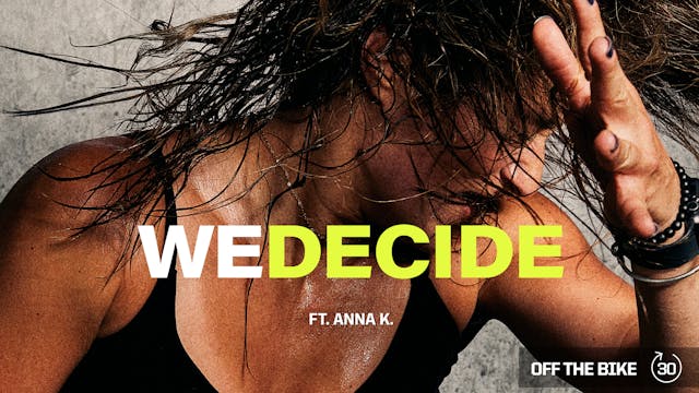 WE DECIDE ft. ANNA K.
