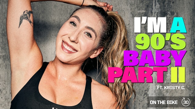 I'M A 90'S BABY PART II ft. KRISTY C.